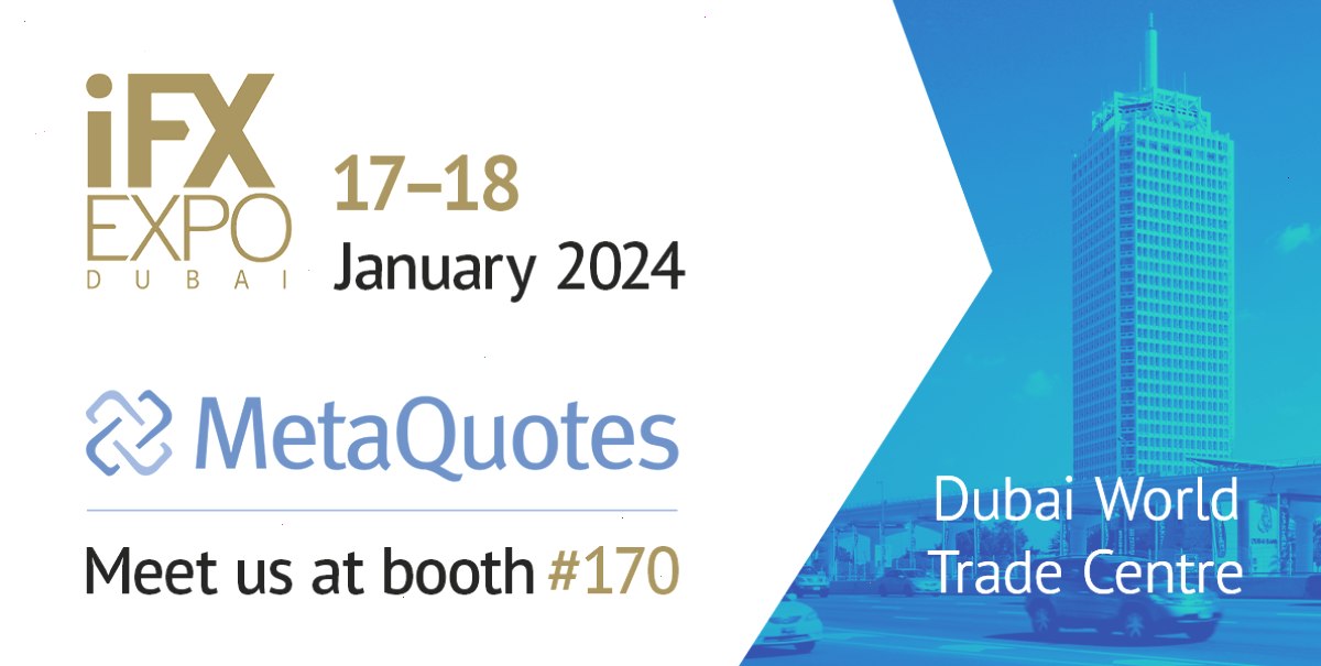 MetaQuotes将在2024年迪拜iFX博览会(iFX Expo Dubai 2024)上展示其新产品（封面配图）